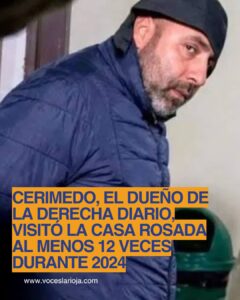 Cerimedo en Casa Rosada: 12 visitas que contradicen a Milei